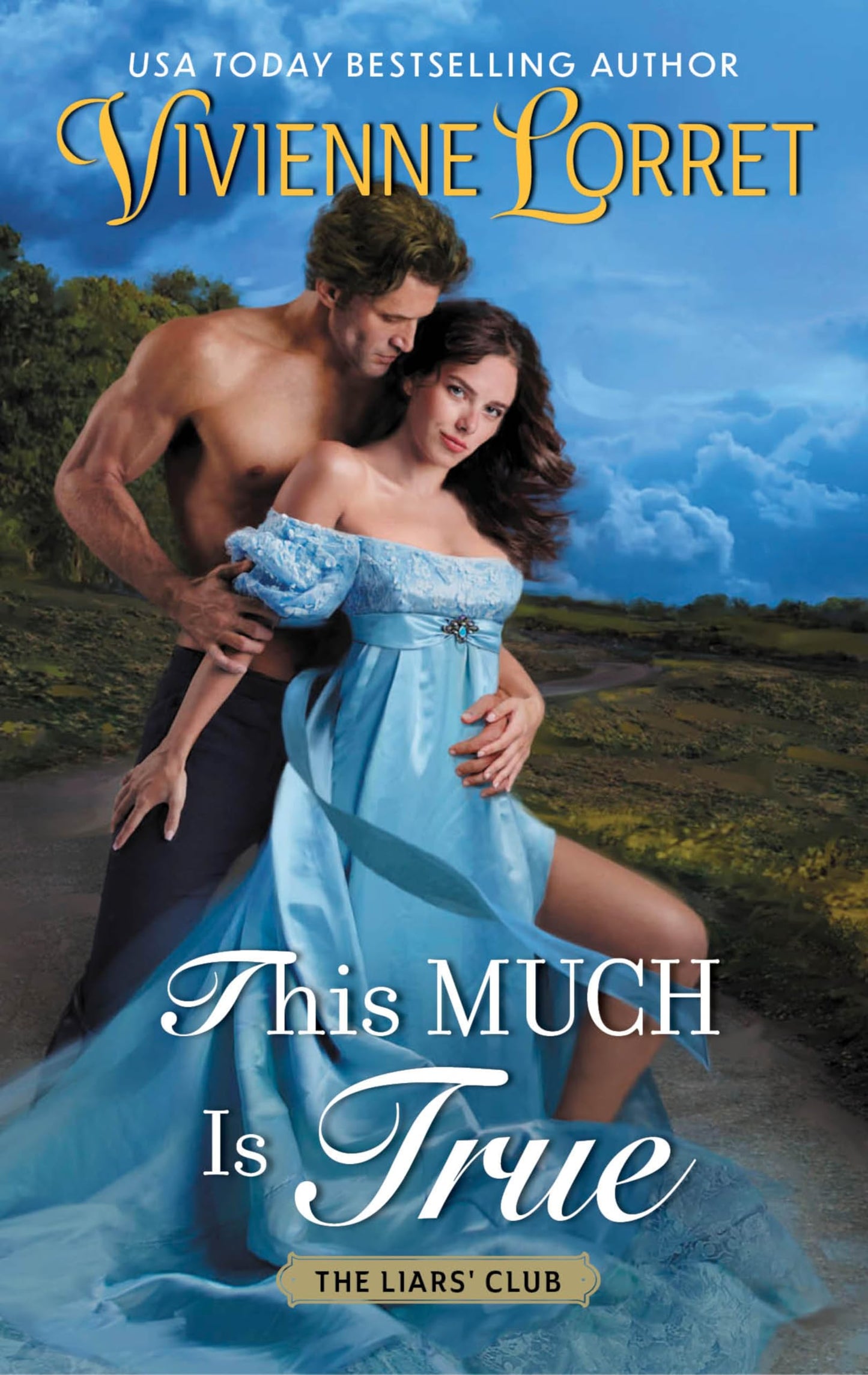 This Much Is True: A Sizzling Regency Romance about a Thrill-Seeking Debutante, a Mysterious Highwayman, and Their Unresistible Chemistry in The Liars' Club Series―Perfect for Summer Reading
