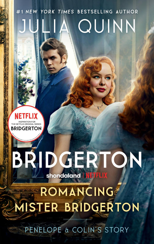 Romancing Mister Bridgerton [TV Tie-in]: Penelope & Colin's Story, The Inspiration for Bridgerton Season Three (Bridgertons, 4) - 2391