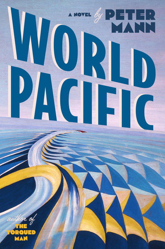 World Pacific: A Madcap Spy Mystery of Intrigue and Betrayal in 1939 San Francisco
