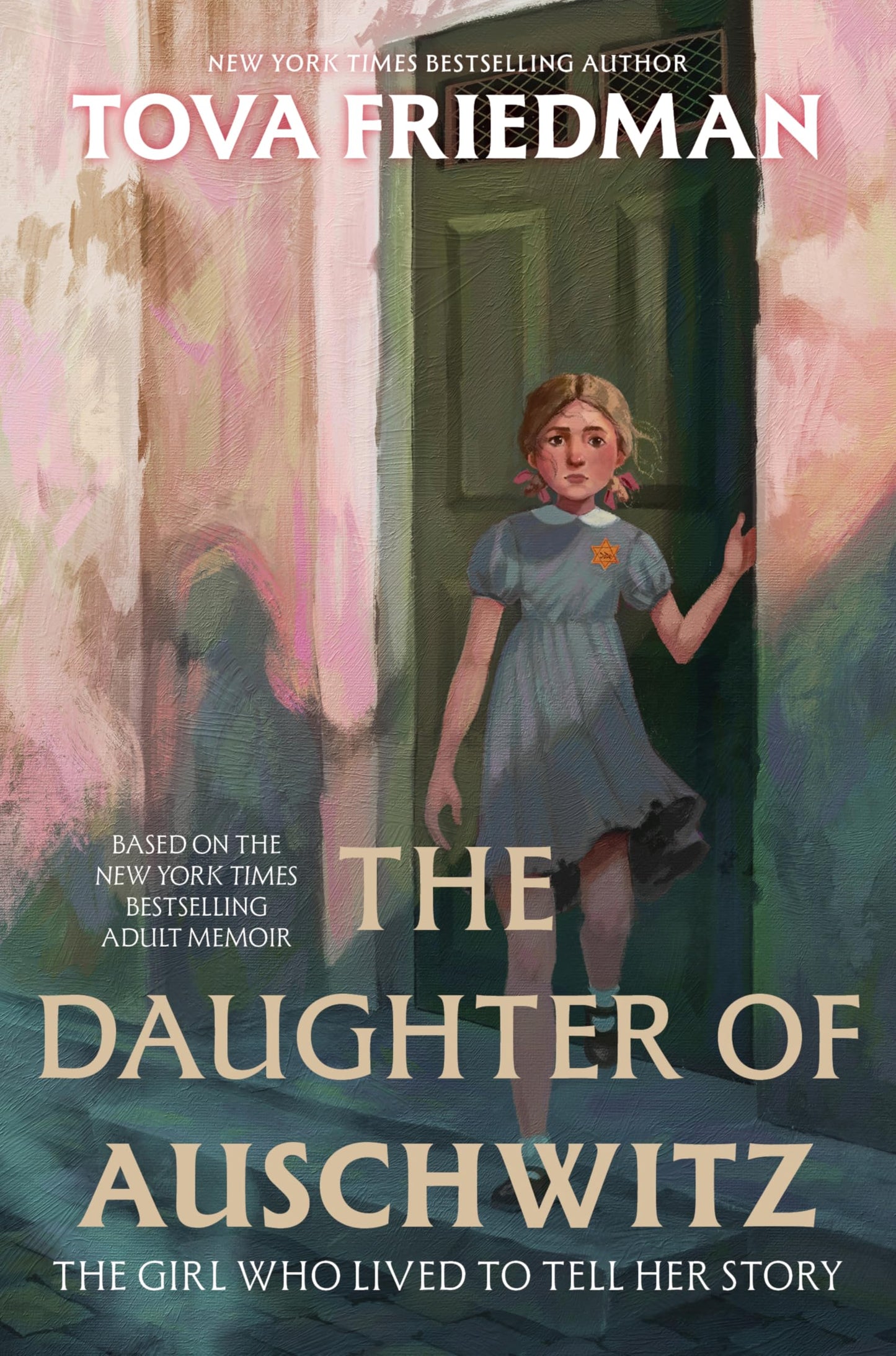 The Daughter of Auschwitz: A Sydney Taylor Notable Book for Middle Grade – A Middle Grade Holocaust Memoir of Hope and Survival