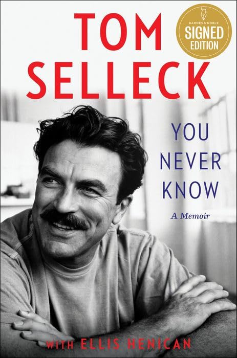 Tom Selleck You Never Know: A Memoir (Signed Book)