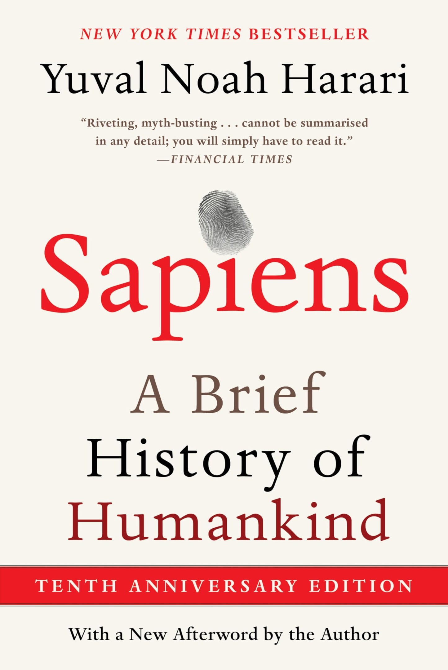 Sapiens [Tenth Anniversary Edition]: A Brief History of Humankind – The #1 New York Times Bestseller Exploring Evolution and Ancient Socieities