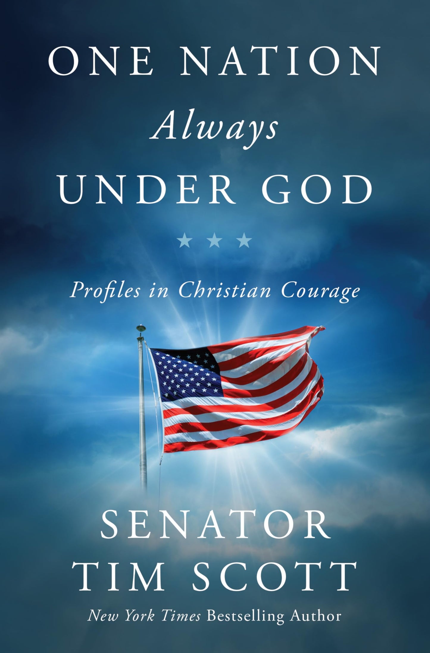 One Nation Always Under God: Profiles in Christian Courage