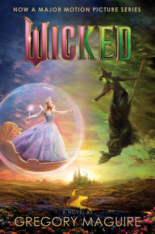 Wicked [Movie tie-in #2]: The Life and Times of the Wicked Witch of the West (Wicked Years, 1)