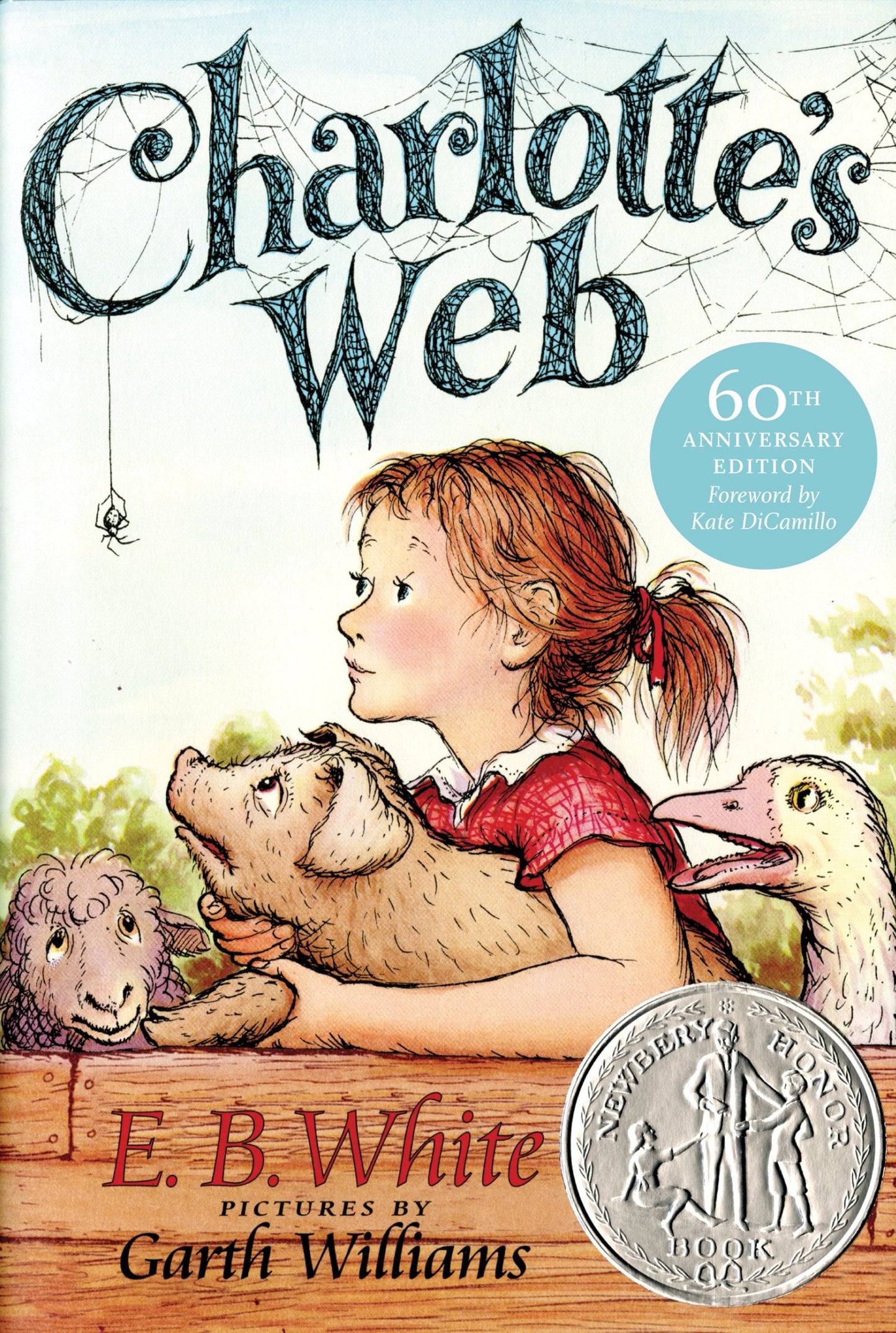 CHARLOTTE'S WEB: A NEWBERY HONOR