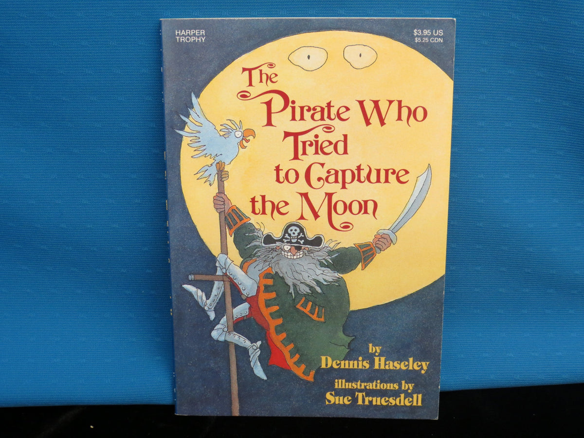 The Pirate Who Tried to Capture the Moon