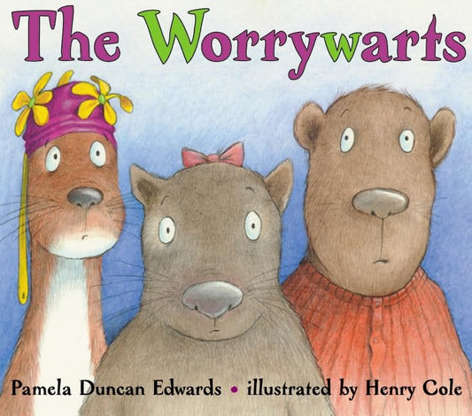 The Worrywarts: A Whimsical Alliterative Picture Book About Animal Friends and What-If Worries for Children (Ages 4-8)