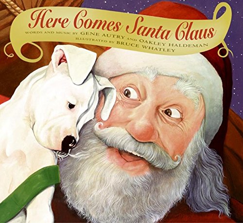 Here Comes Santa Claus: Great for Holiday and Christmas Reading or Gifting