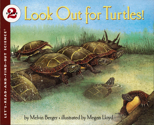 Look Out for Turtles!: An Educational STEM Book About Threatened Ancient Creatures for Kids (Ages 4-8) (Let's-Read-and-Find-Out Science 2)