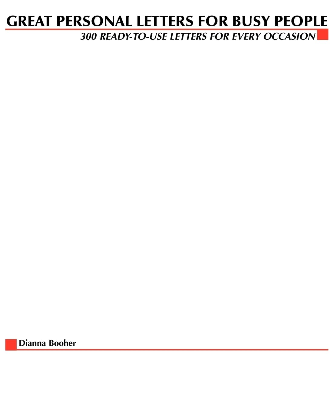 Great Personal Letters for Busy People: 300 Ready-to-Use Letters for Every Occasion