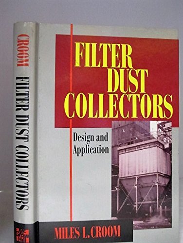Filter Dust Collectors: Design and Application