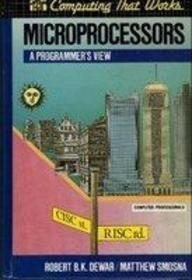 Microprocessors: A Programmers View (Computing That Works)