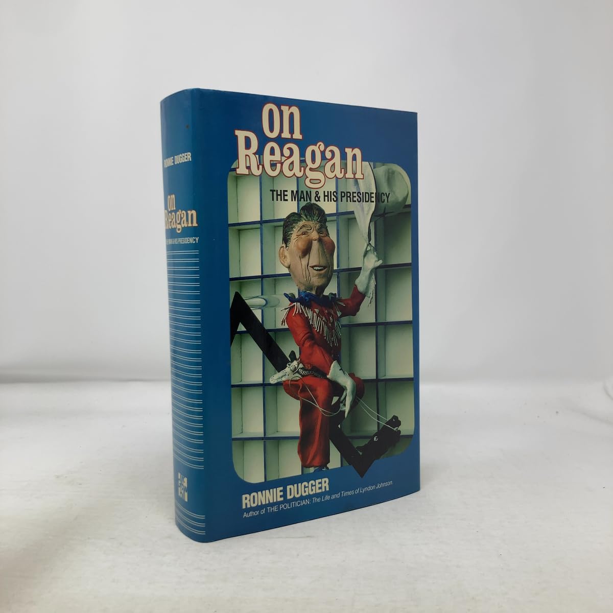 On (Ronald) Reagan: The Man and His Presidency