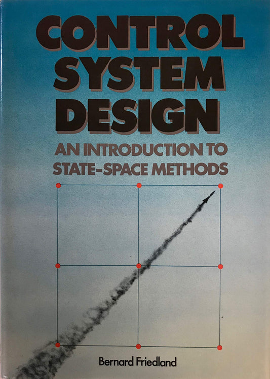 Control Systems Design: An Introduction To State-Space Methods - 4624