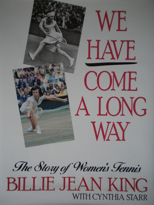 We Have Come a Long Way: The Story of Women's Tennis