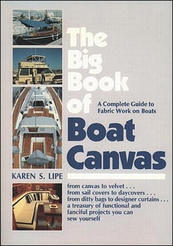 The Big Book of Boat Canvas: A Complete Guide to Fabric Work on Boats - 6483