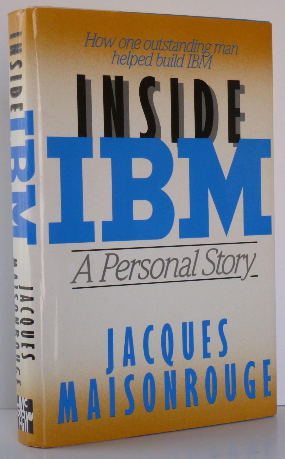 Inside IBM: A Personal Story (English and French Edition)