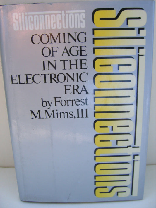 Siliconnections: Coming of Age in the Electronic Era