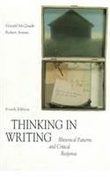Thinking in Writing: Rhetorical Patterns and Critical Response - 7983