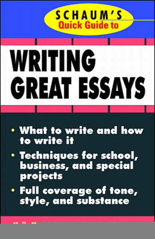 Schaum's Quick Guide to Writing Great Essays - 4964