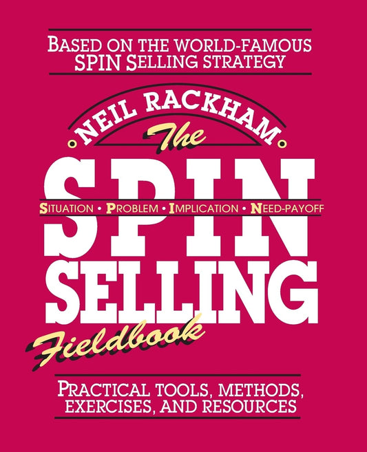 THE SPIN SELLING FIELDBOOK: PRAC - 9510