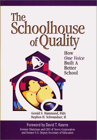 The Schoolhouse of Quality: How One Voice Built a Better School House of Quality - 9099