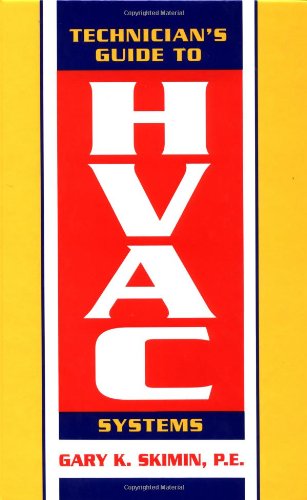 The Technician's Guide to HVAC Systems - 1611