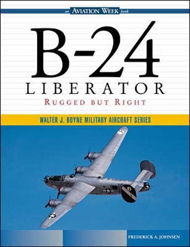 B-24 Liberator: Rugged But Right - 6088