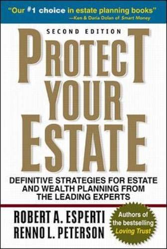 Protect Your Estate: Definitive Strategies for Estate and Wealth Planning from the Leading Experts