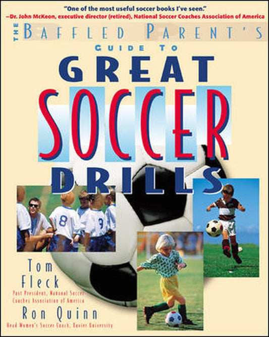 Great Soccer Drills : The Baffled Parent's Guide - 184
