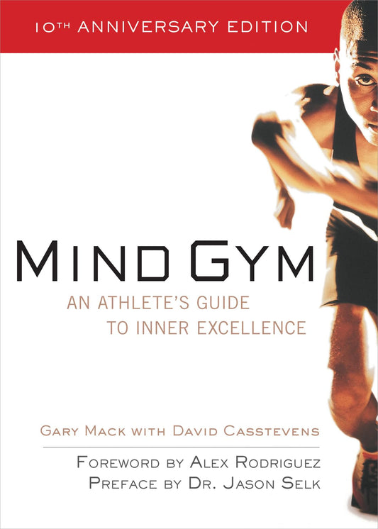 Mind Gym : An Athlete's Guide to Inner Excellence - 1782