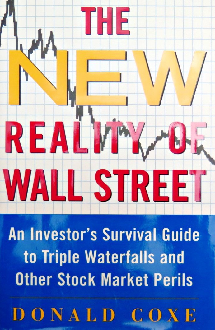 The New Reality of Wall Street : An Investor's Survival Guide to Triple Waterfalls and Other Stock Market Perils