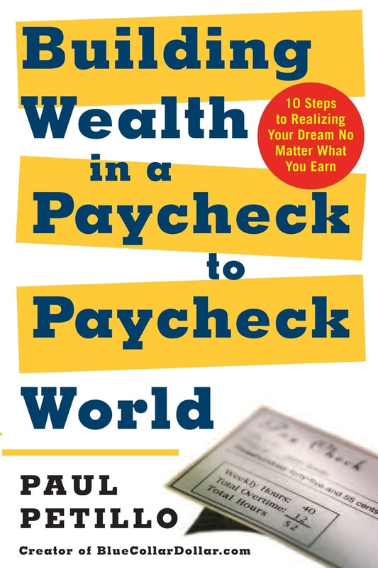 Building Wealth in a Paycheck-to-Paycheck World - 4238