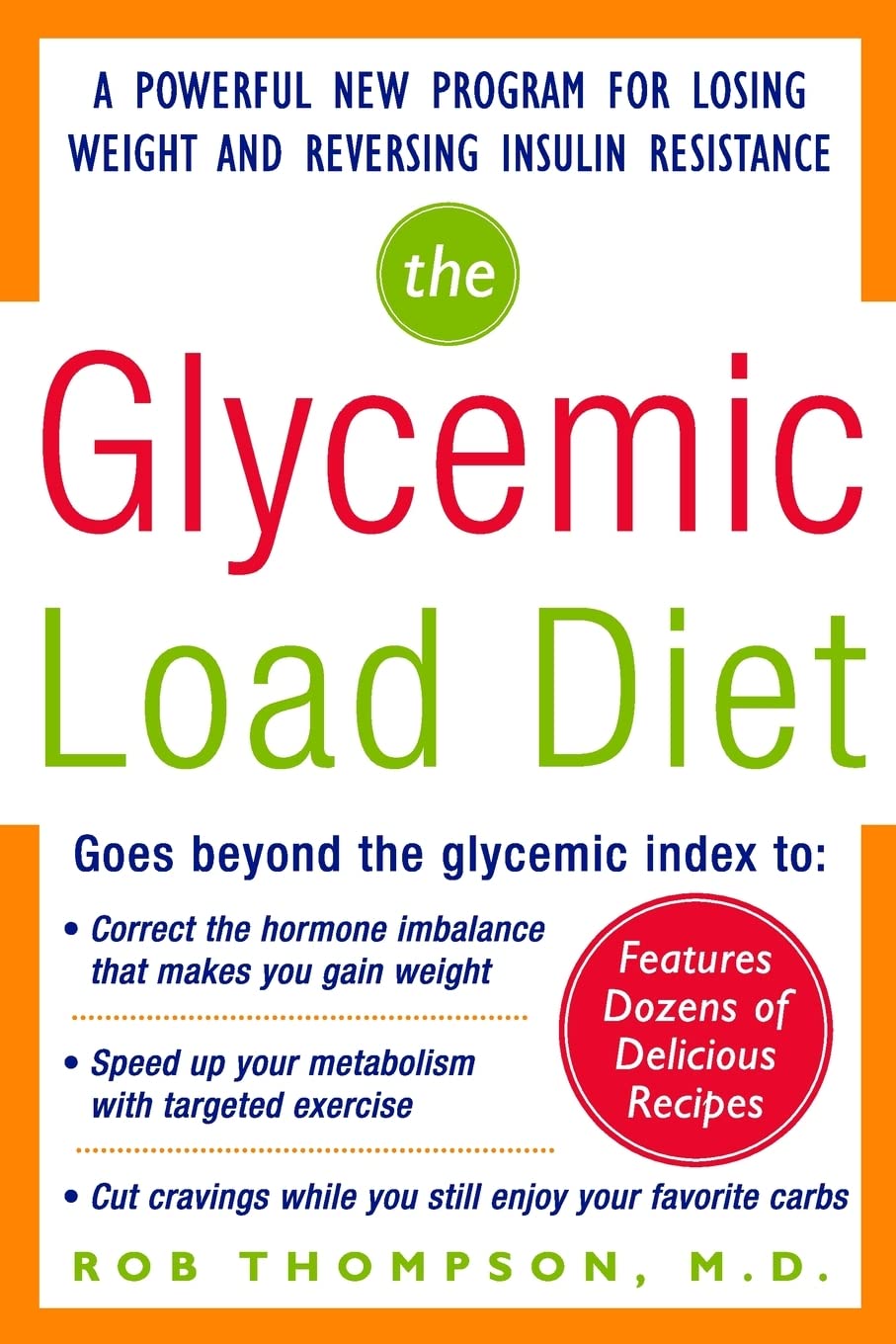 The Glycemic-Load Diet: A powerful new program for losing weight and reversing insulin resistance - 5425