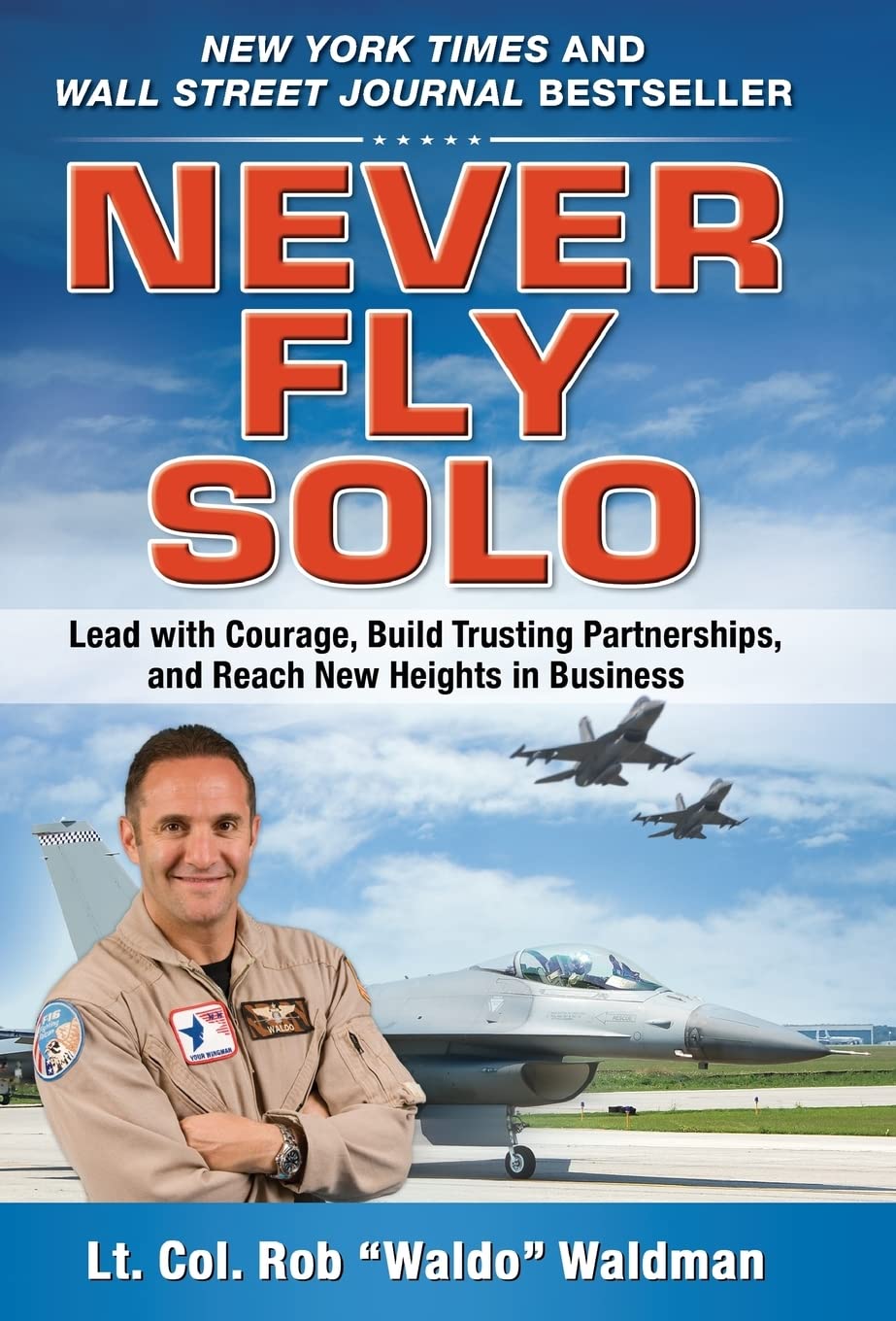 NEVER FLY SOLO: LEAD WITH COURAG