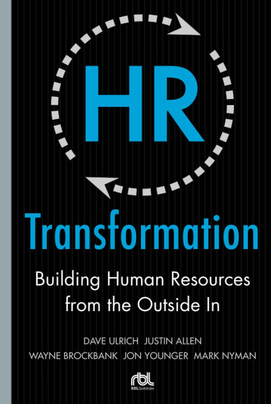 HR Transformation: Building Human Resources From the Outside In - 1815