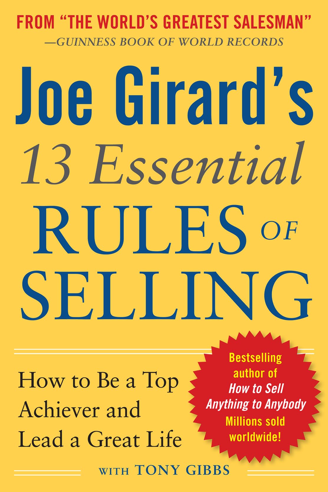 Joe Girard's 13 Essential Rules of Selling: How to Be a Top Achiever and Lead a Great Life - 6496