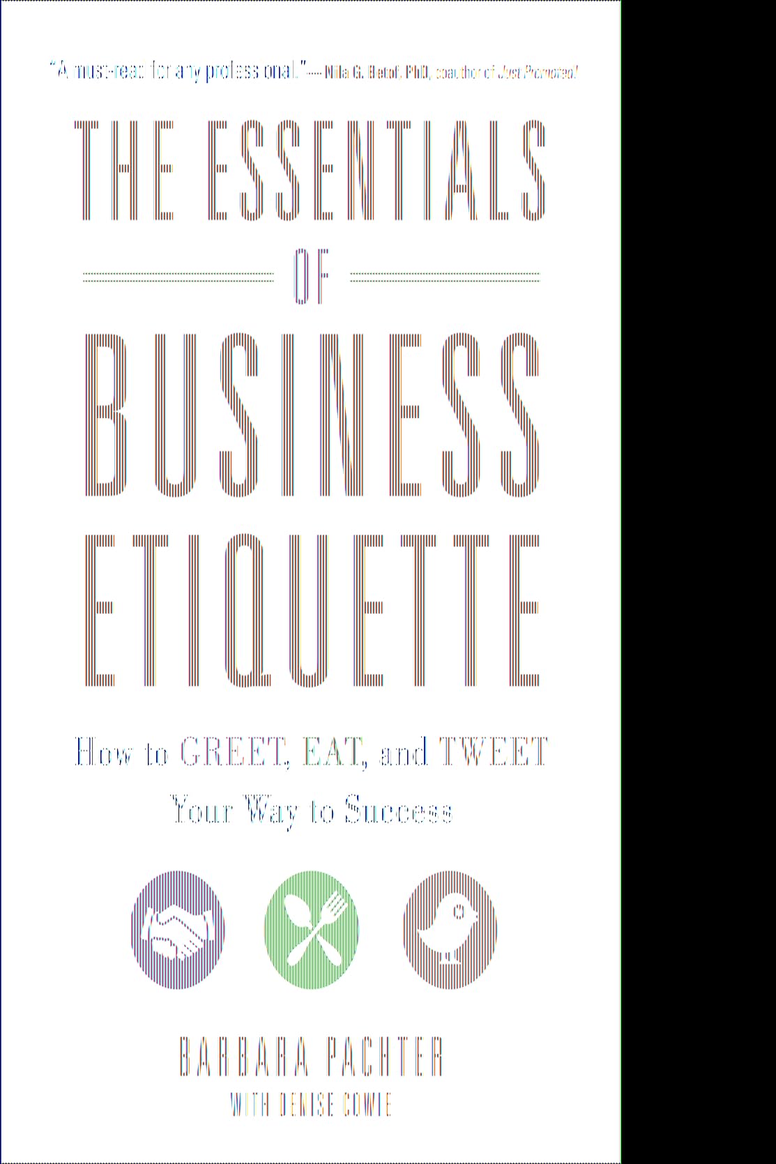 The Essentials of Business Etiquette: How to Greet, Eat, and Tweet Your Way to Success - 2788