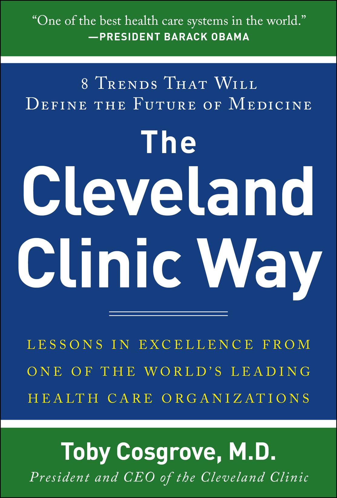 The Cleveland Clinic Way: Lessons in Excellence from One of the World's Leading Health Care Organizations - 1098