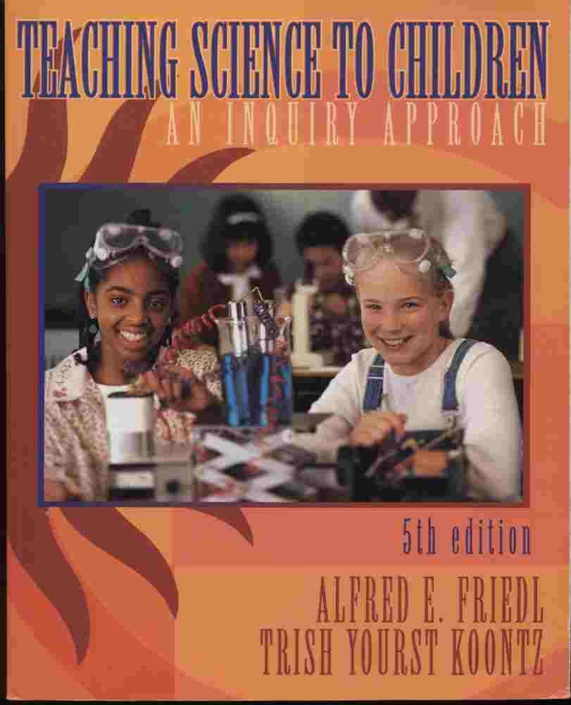 Teaching Science to Children: An Inquiry Approach