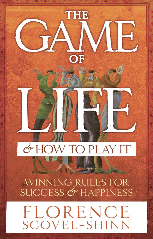The Game of Life & How to Play It: Winning Rules for Success & Happiness - 4622