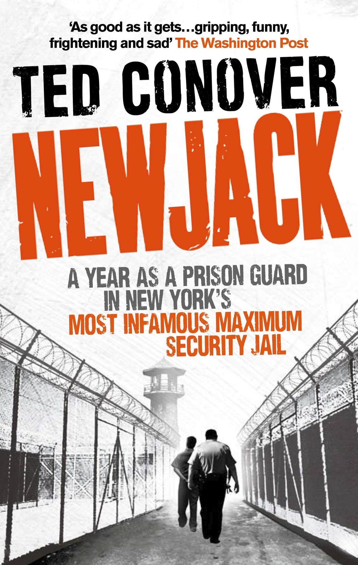 Newjack: A Year as a Prison Guard in New York's Most Infamous Maximum Security Jail