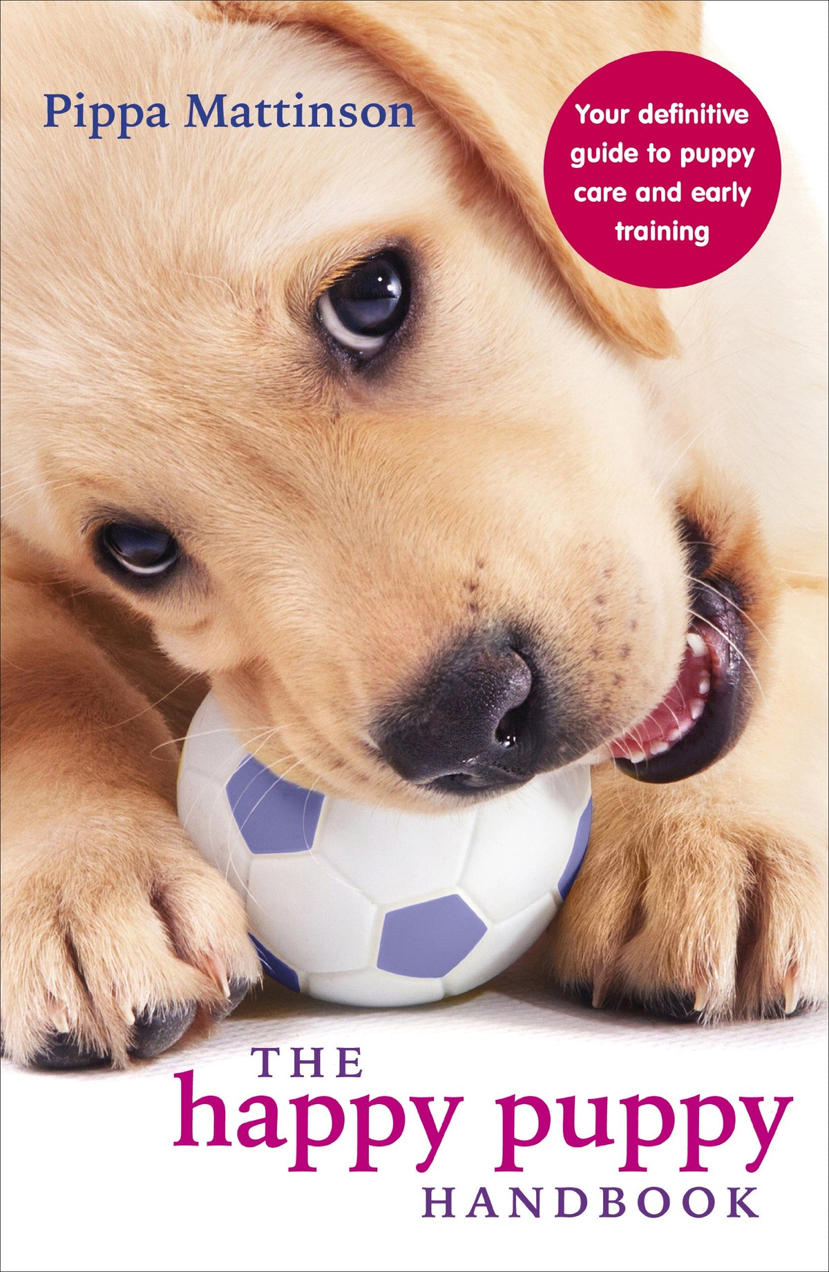 THE HAPPY PUPPY HANDBOOK: YOUR D