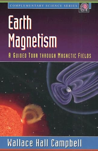 Earth Magnetism: A Guided Tour through Magnetic Fields (Complementary Science)