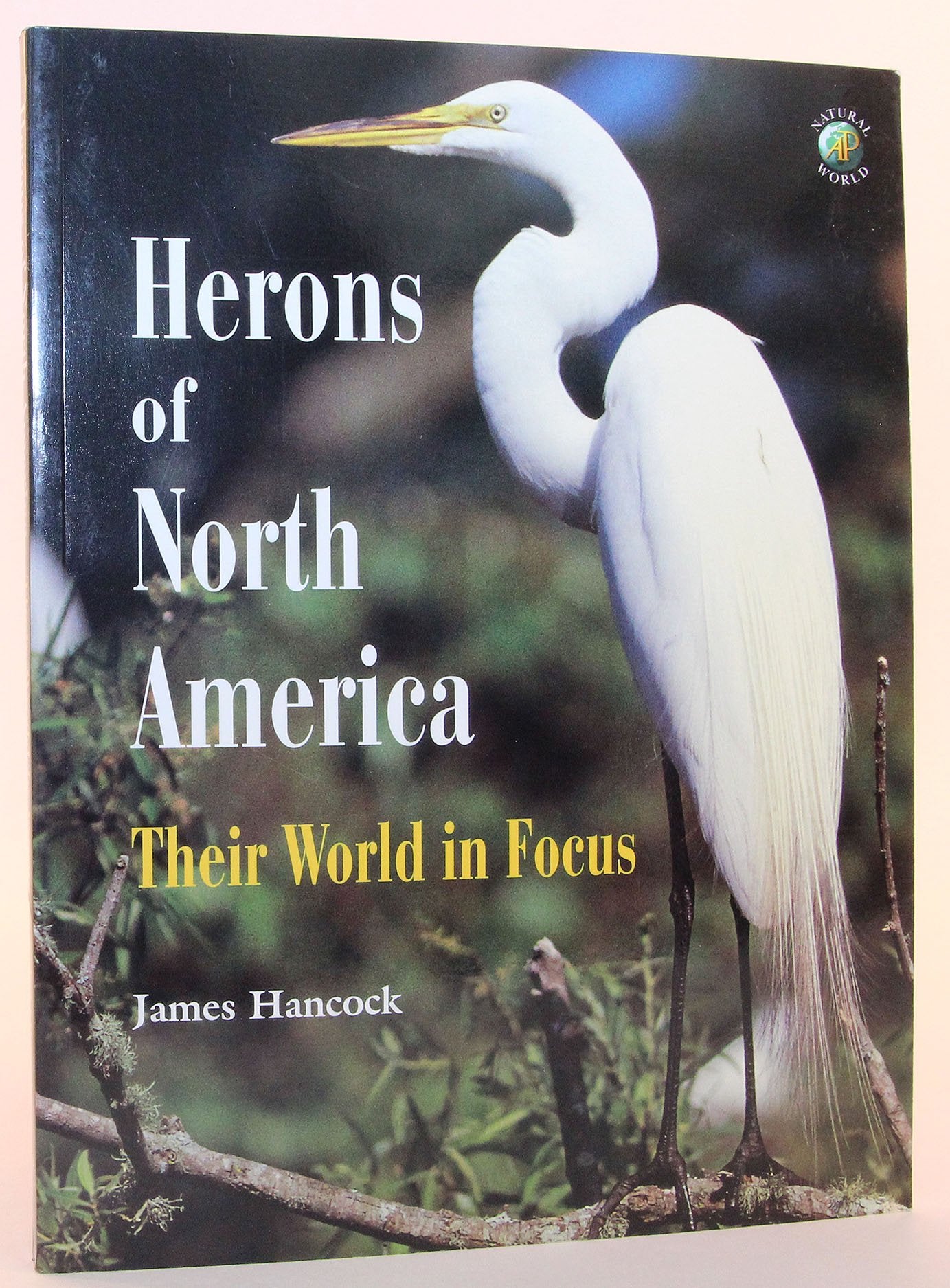 Herons of North America: Their World in Focus (Ap Natural World) - 9536