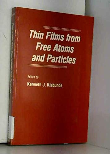 Thin Films from Free Atoms and Particles
