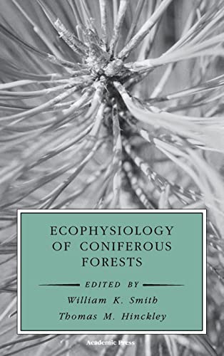 Ecophysiology of Coniferous Forests (Physiological Ecology)