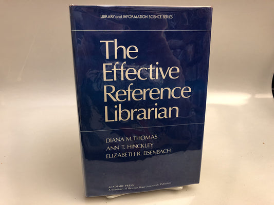 The Effective Reference Librarian (Library and Information Science)