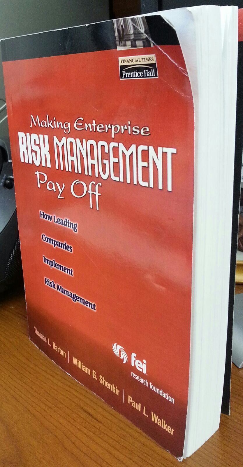 Making Enterprise Risk Management Pay Off: How Leading Companies Implement Risk Management - 240