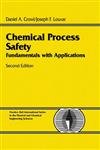 Chemical Process Safety: Fundamentals With Applications - 473